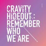 CRAVITY - HIDEOUT - REMEMBER WHO WE ARE - SEASON1