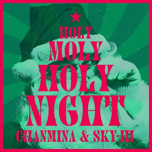 ちゃんみな & SKY-HI - Holy Moly Holy Night