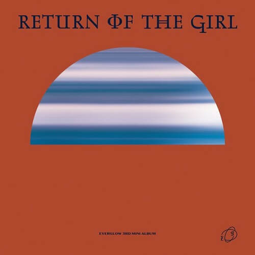 EVERGLOW Return of the Girl