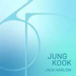Jungkook - 3D (feat. Jack Harlow)